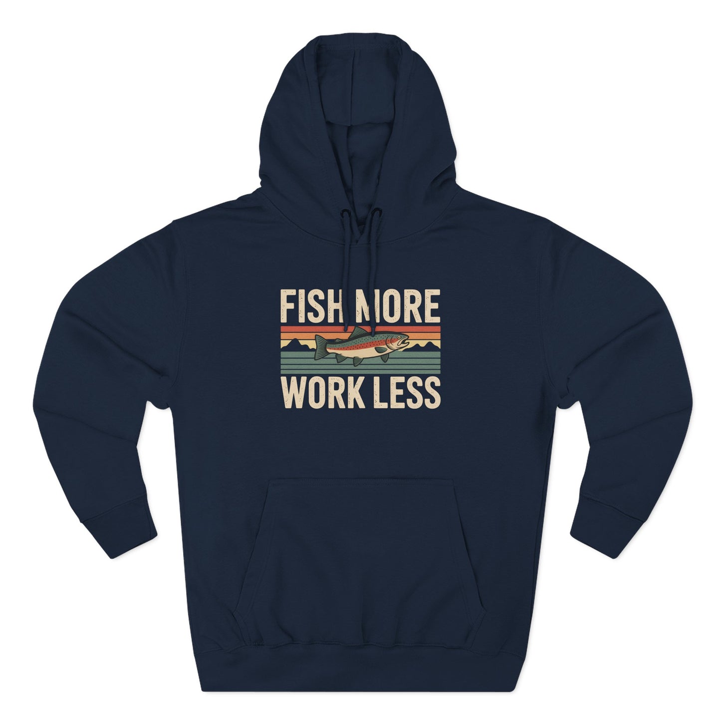 Fish More, Work Less Hoodie – Fishing Lifestyle Hoodie for Anglers & Outdoor Adventure