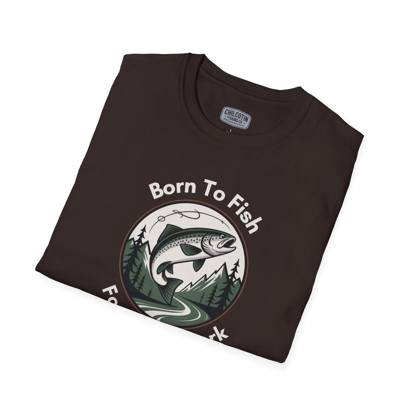 Born To Fish, Forced To Work T-Shirt – Funny Fishing Tee for Anglers