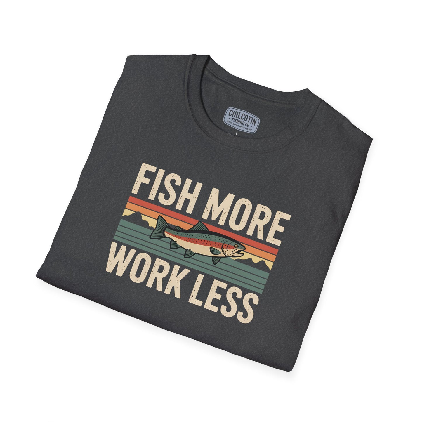 Fish More Work Less T-Shirt – Fishing Lifestyle Shirt for Anglers