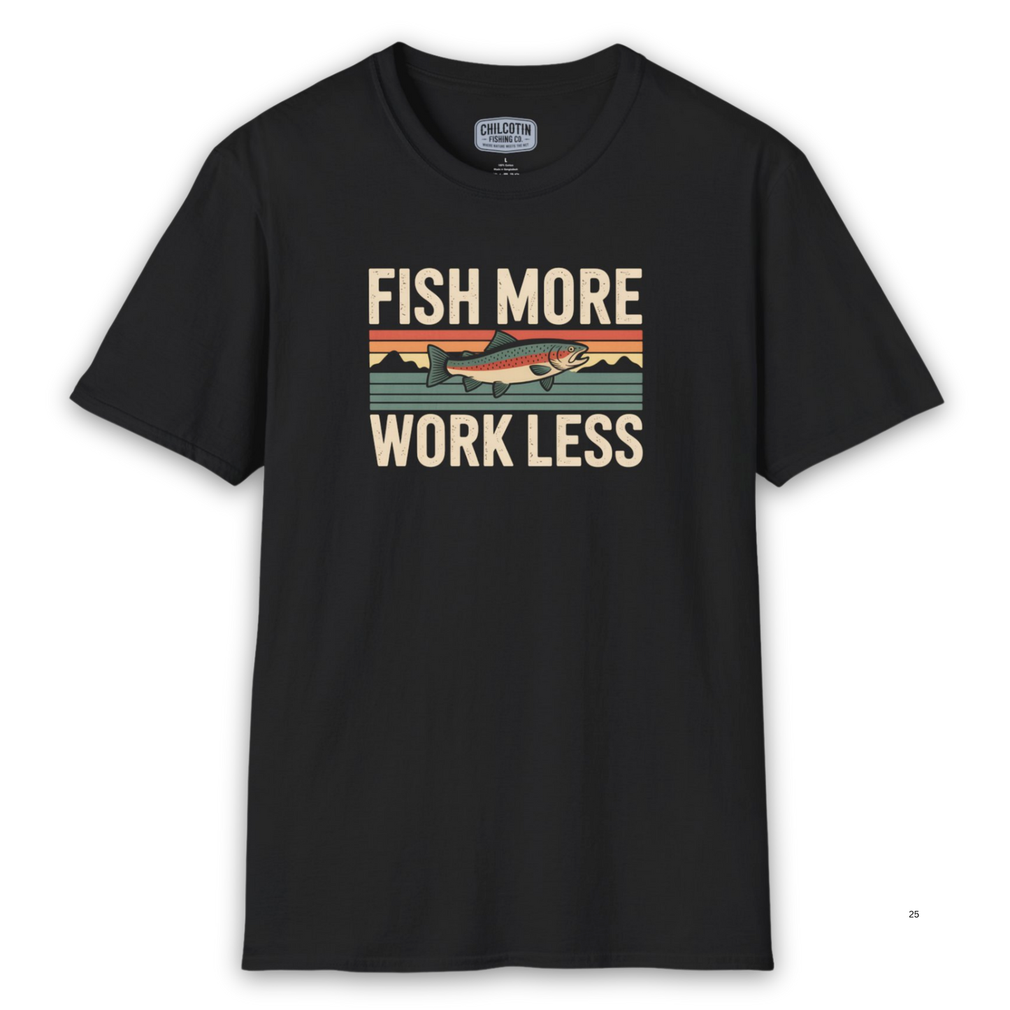 Fish More Work Less T-Shirt – Fishing Lifestyle Shirt for Anglers