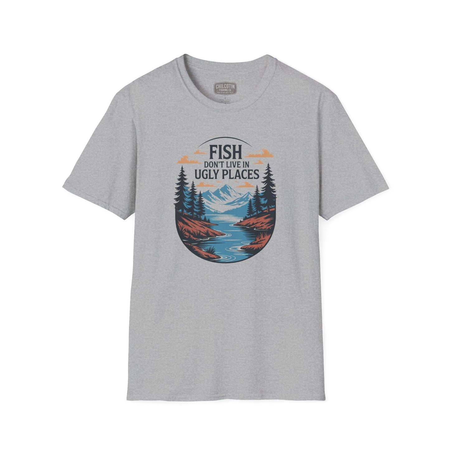 Fish Don’t Live in Ugly Places Fishing T-Shirt | Scenic Angler Tee