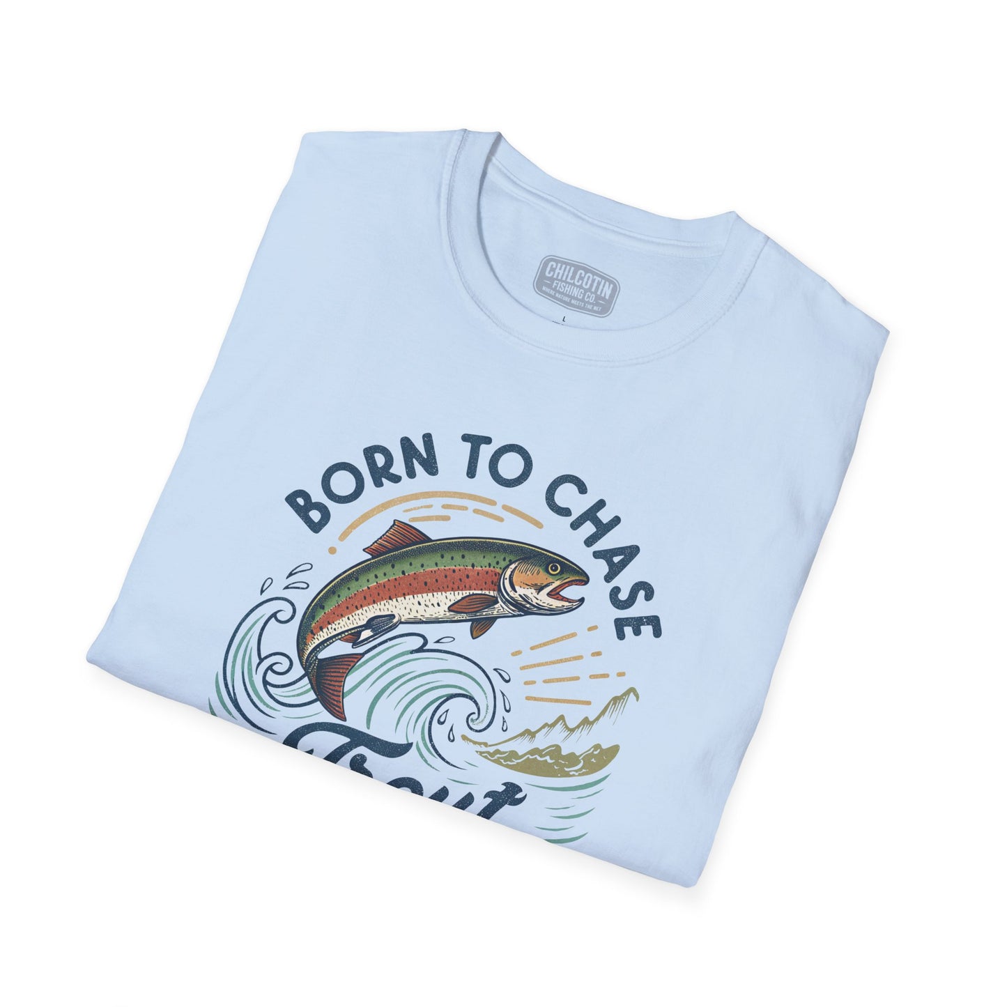 Born to Chase Trout Fishing T-Shirt | Rugged Outdoor Tee for Anglers