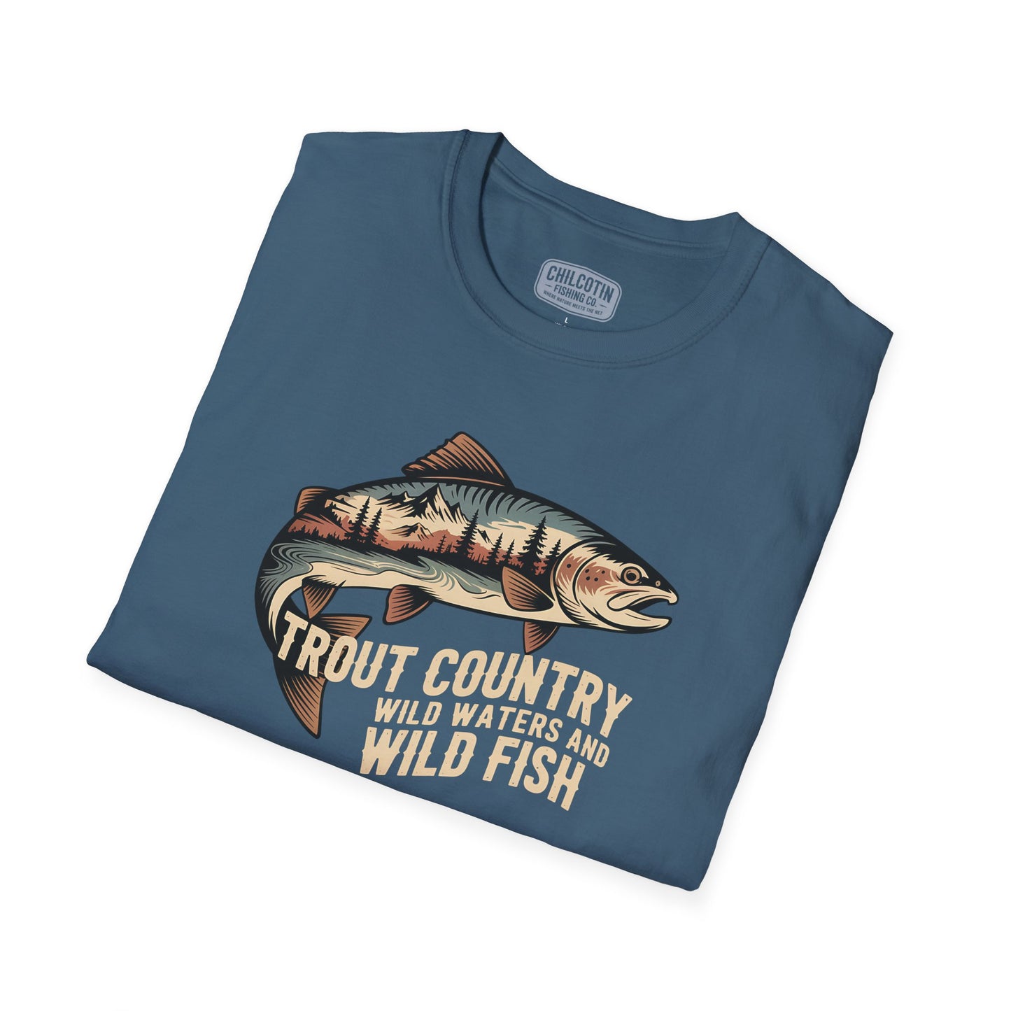 Trout Country Wild Water Wild Fishing T-Shirt | Rugged Outdoor Fishing Tee for Anglers