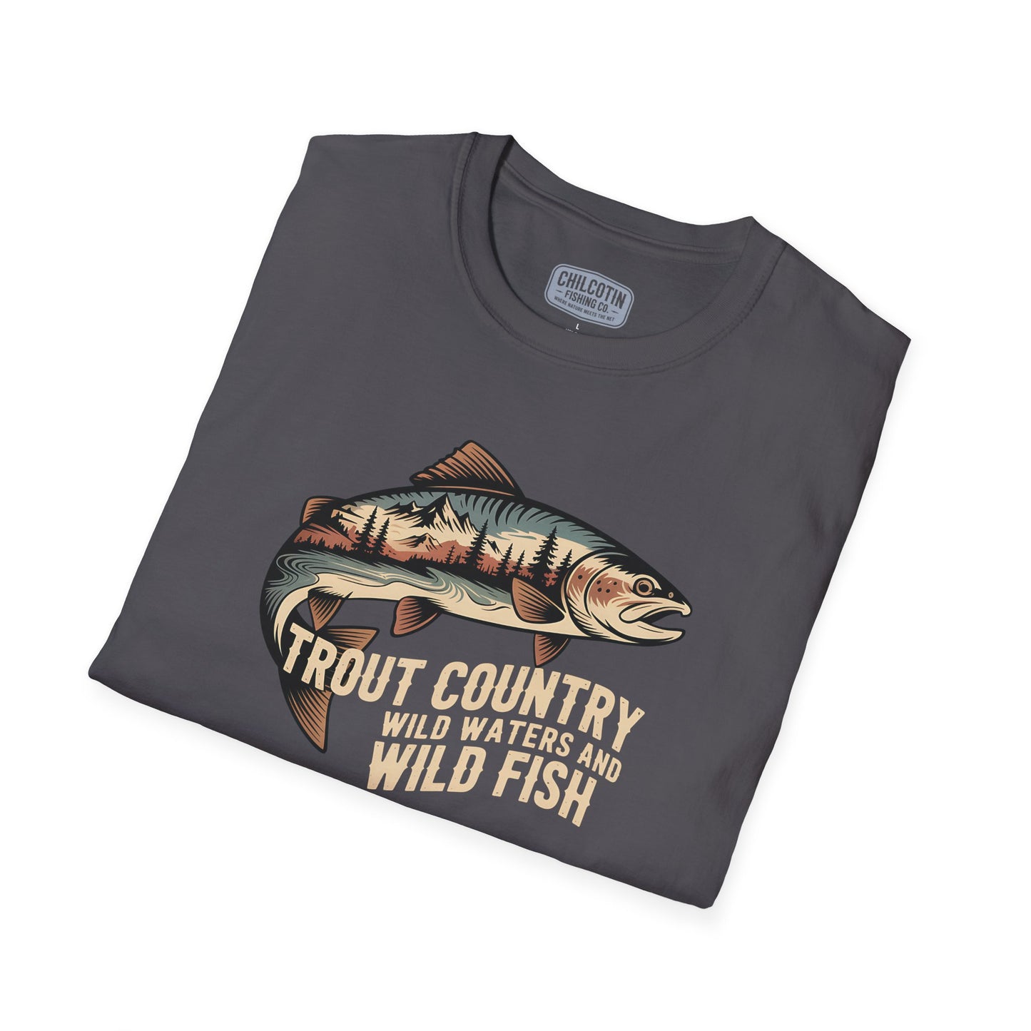 Trout Country Wild Water Wild Fishing T-Shirt | Rugged Outdoor Fishing Tee for Anglers