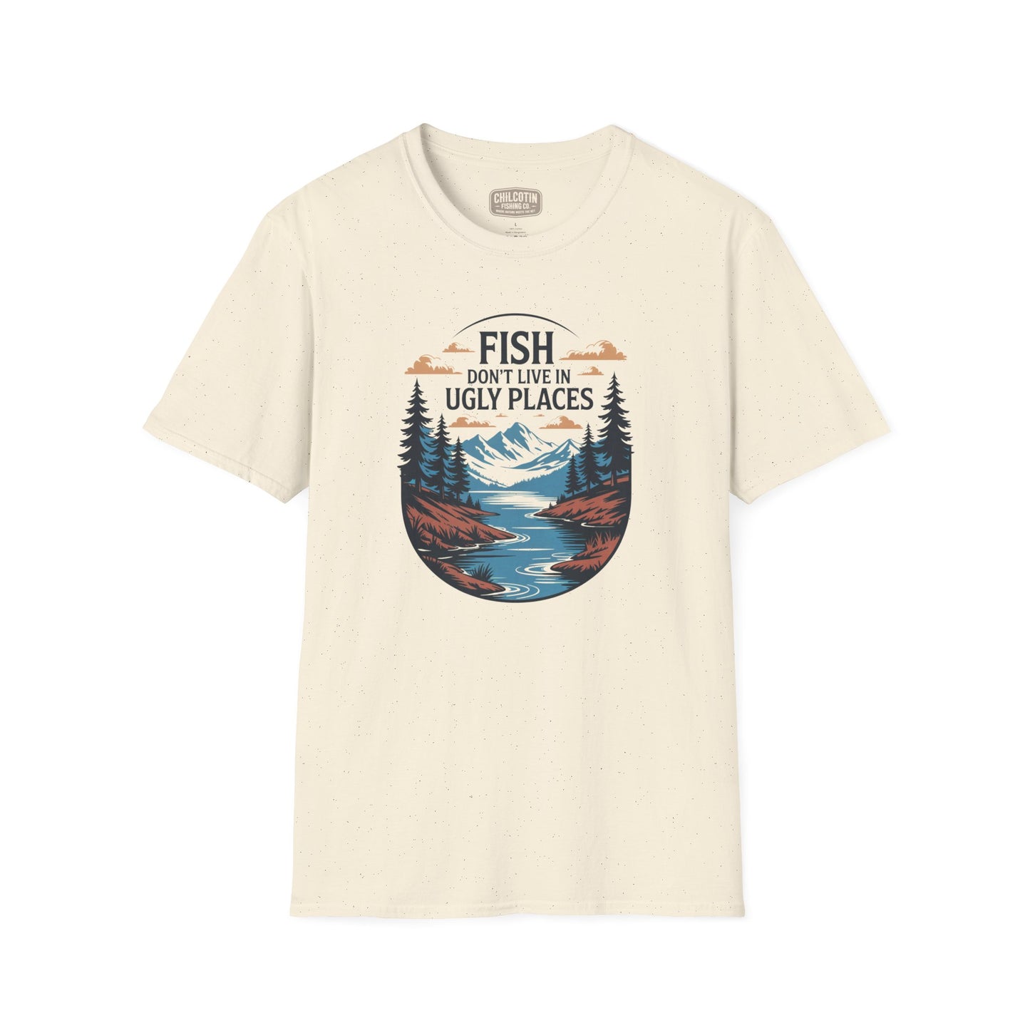 Fish Don’t Live in Ugly Places Fishing T-Shirt | Scenic Angler Tee
