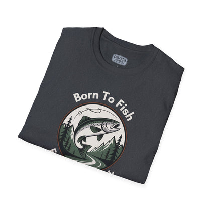 Born To Fish, Forced to Work T-Shirt | Relaxing Fishing Tee | Perfect Gift for Nature Lovers, Outdoor Enthusiasts, Father's Day, or Casual Wear