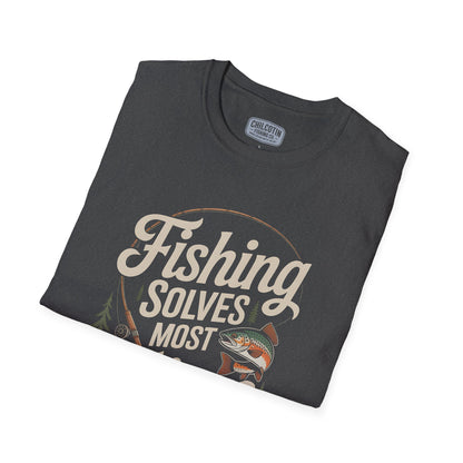 Fishing Solves Most Things T-Shirt for Anglers