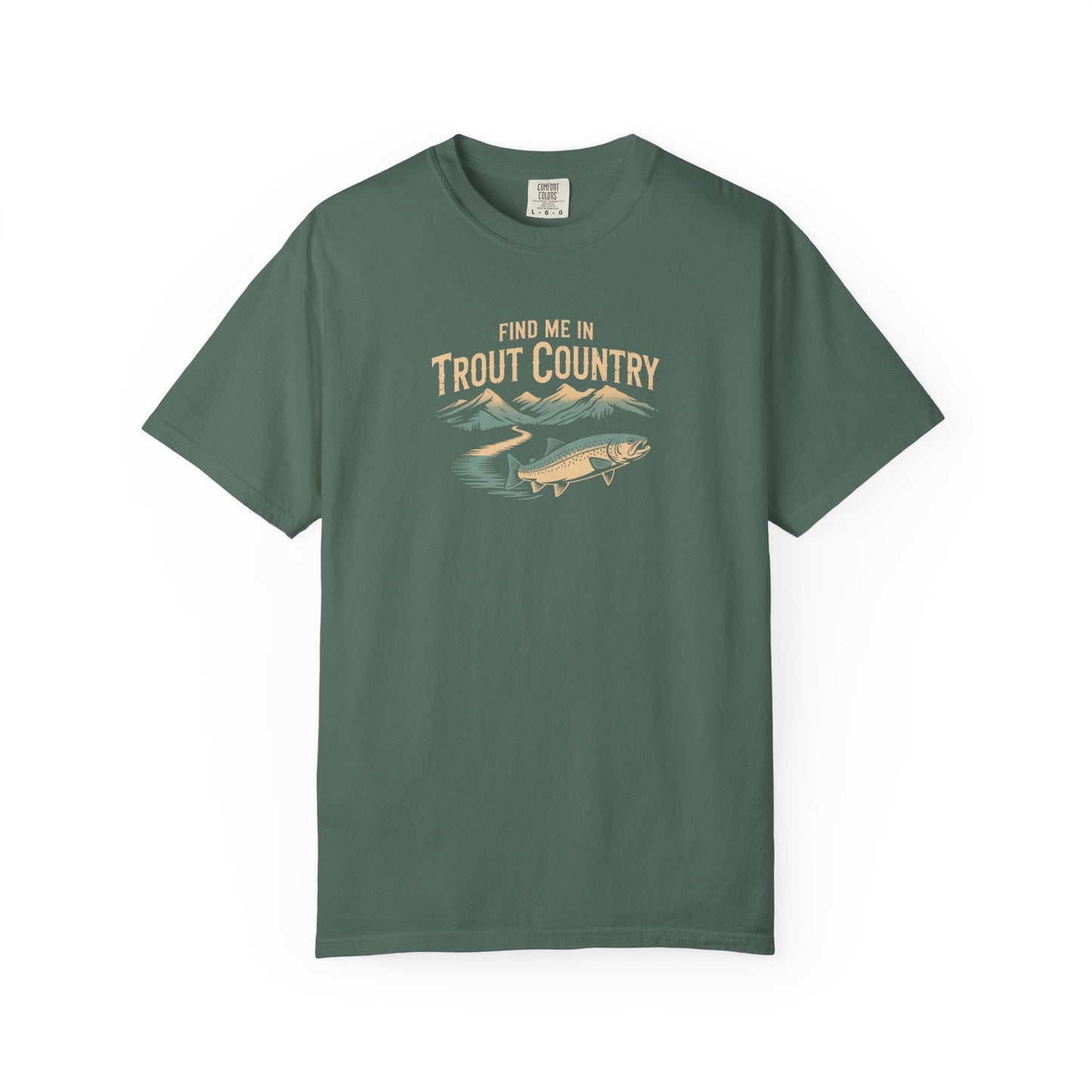Trout Country T-Shirt — "Find Me in Trout Country" Fishing Tee