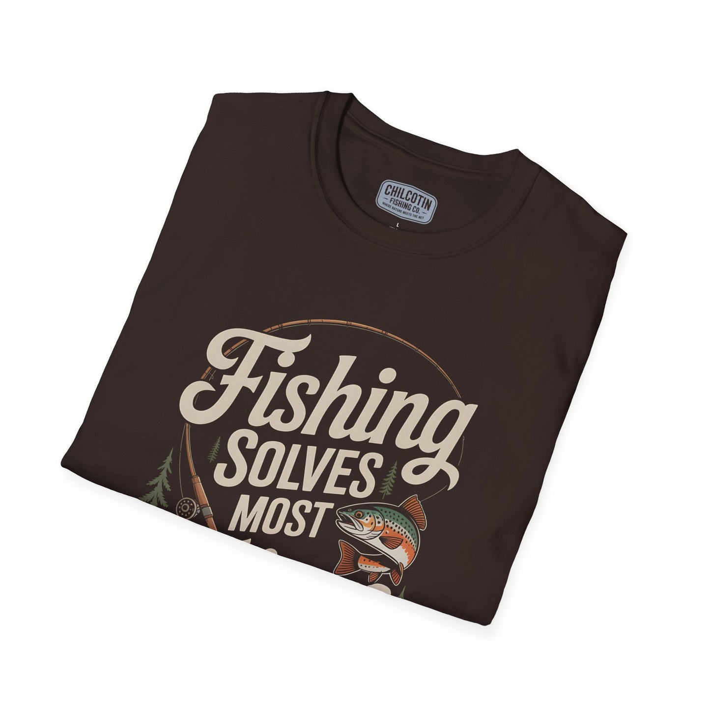 Fishing Solves Most Things T-Shirt for Anglers