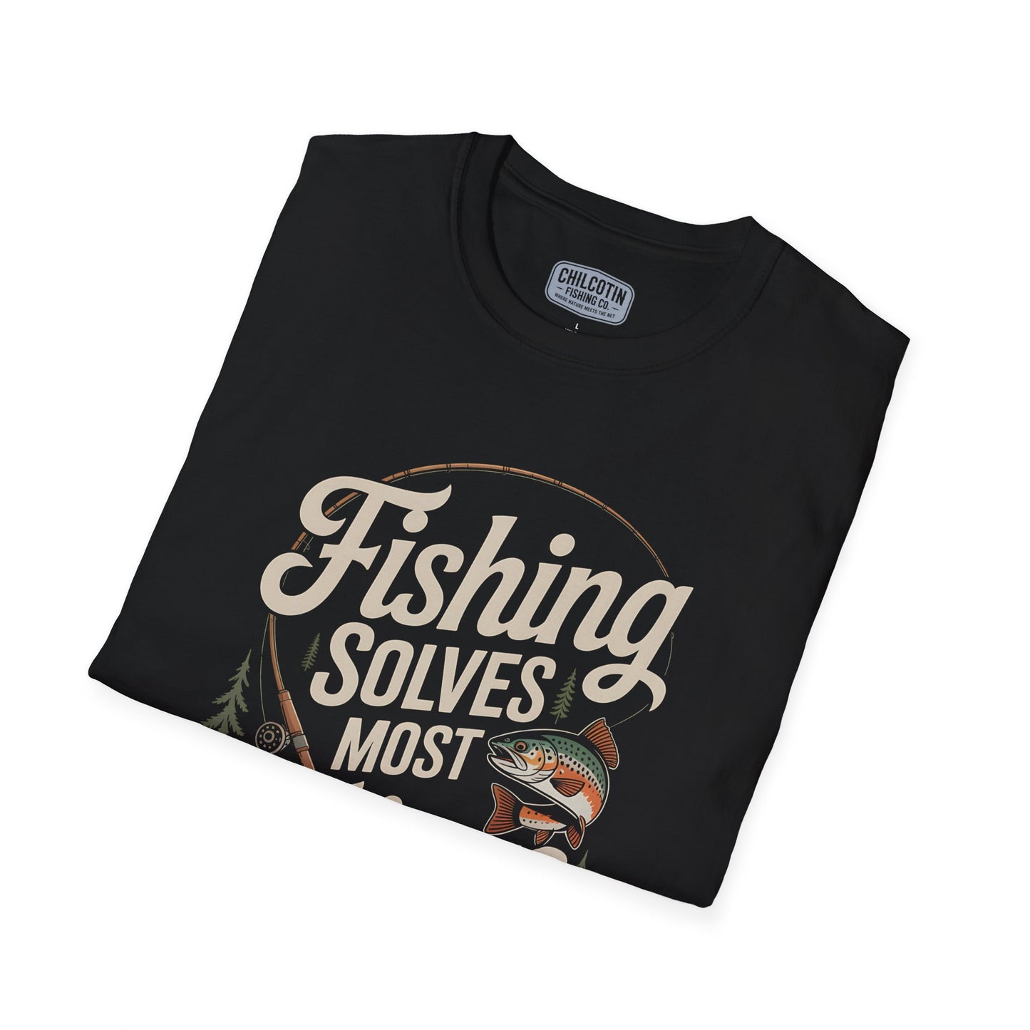 Fishing Solves Most Things T-Shirt for Anglers