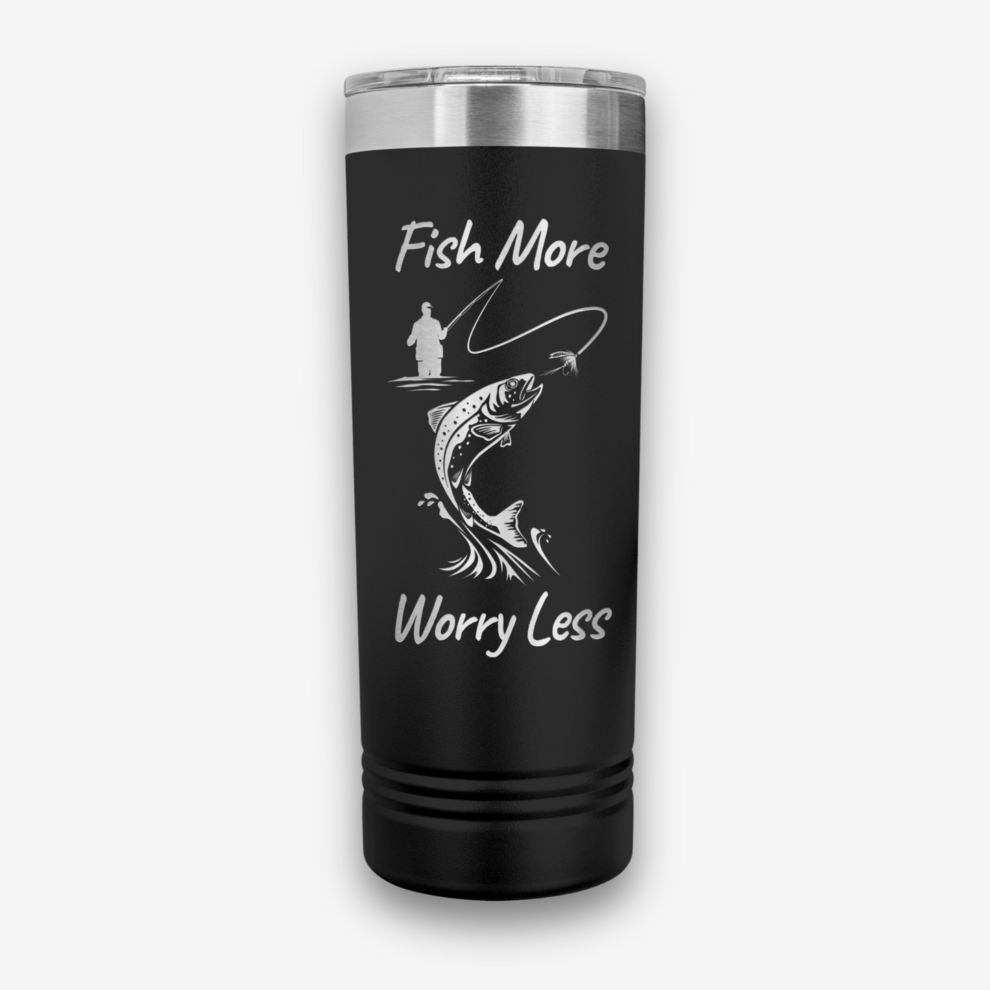 Fish More Worry Less Tumbler