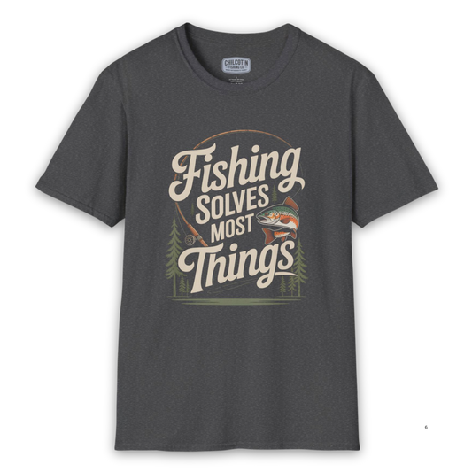 Fishing Solves Most Things T-Shirt – Outdoor Fishing Lover Tee