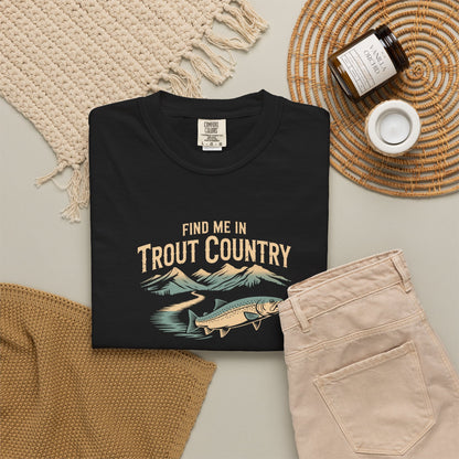 Trout Country T-Shirt — "Find Me in Trout Country" Fishing Tee