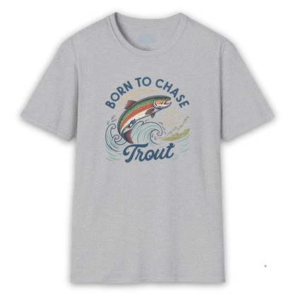 Born to Chase Trout Fishing T-Shirt | Rugged Outdoor Tee for Anglers