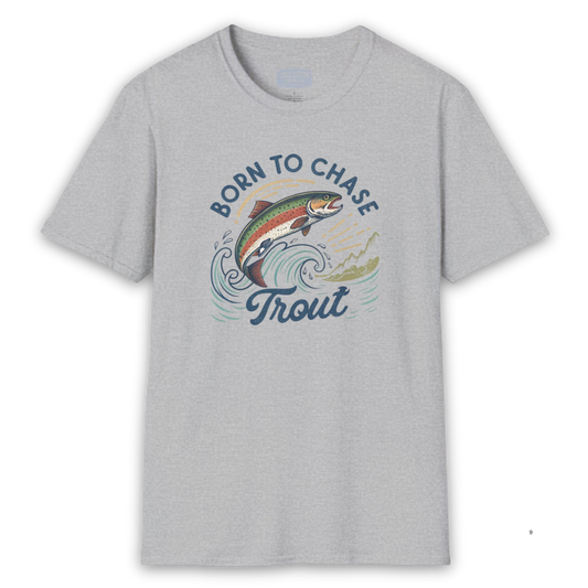 Born to Chase Trout Fishing T-Shirt | Rugged Outdoor Tee for Anglers