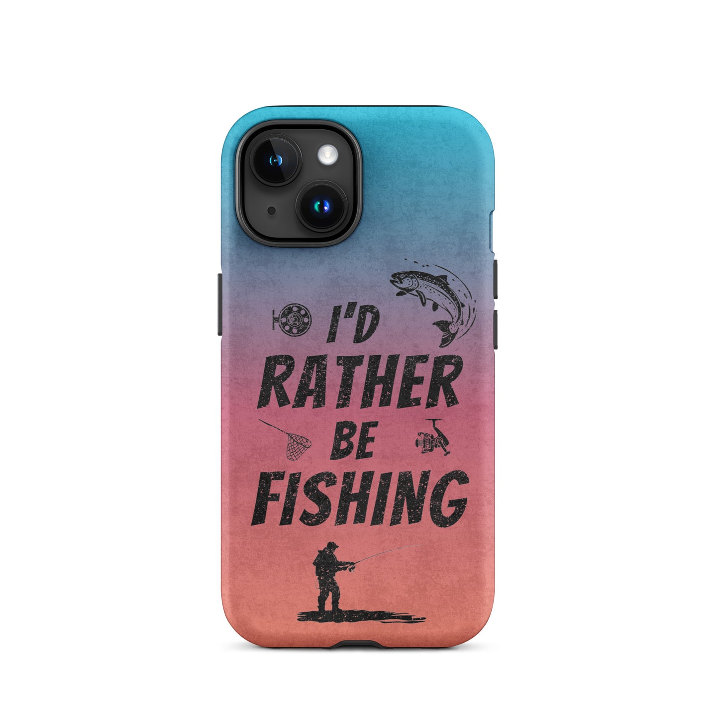 I’d Rather Be Fishing Tough Phone Case