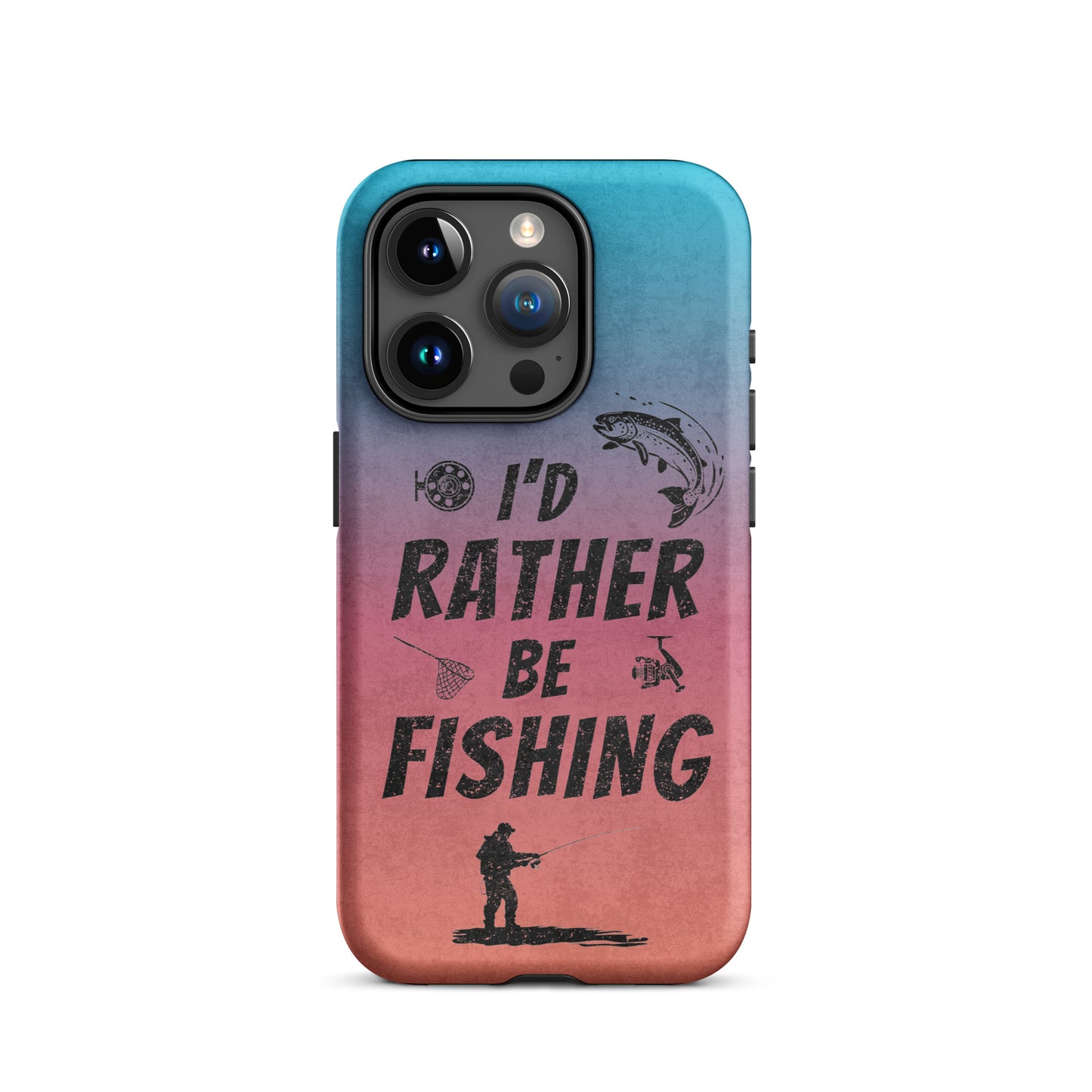 I’d Rather Be Fishing Tough Phone Case